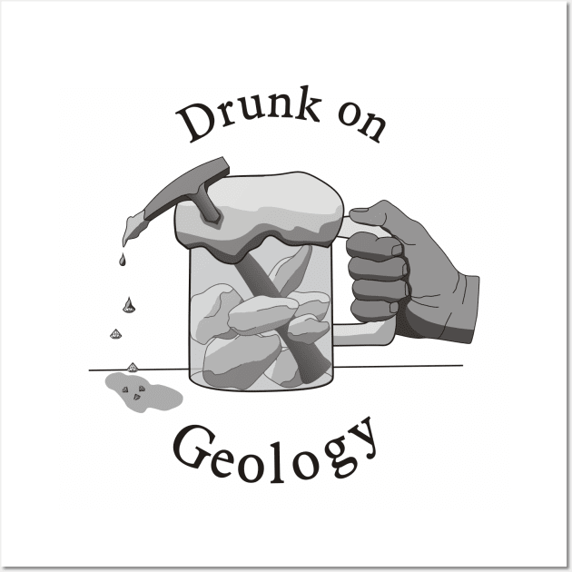 Drunk on Geology Wall Art by PaleoCarnKreations